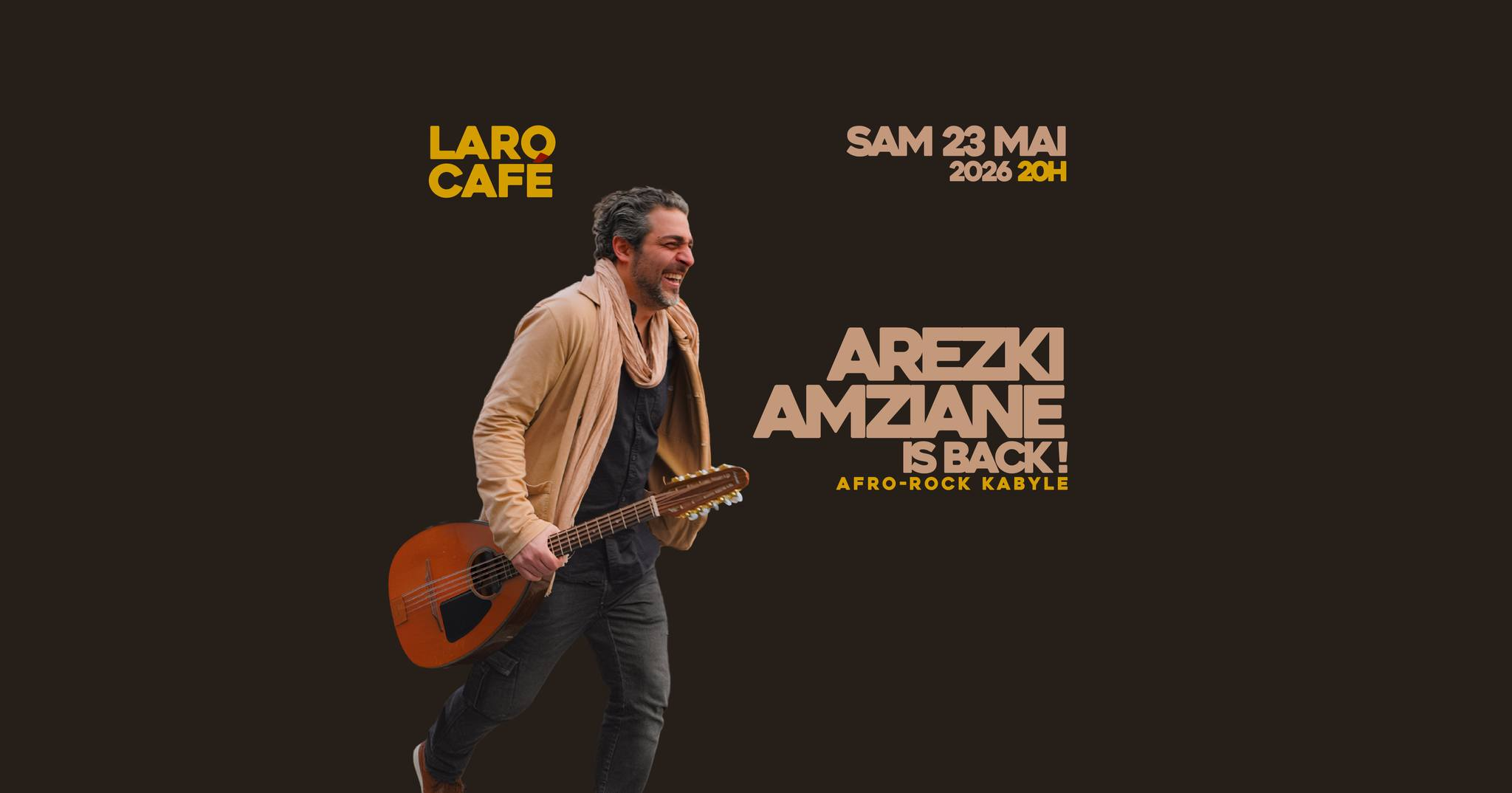 Affiche Arezki Amziane is Back au Laro Cafe